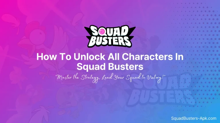 How To Unlock All Characters In Squad Busters