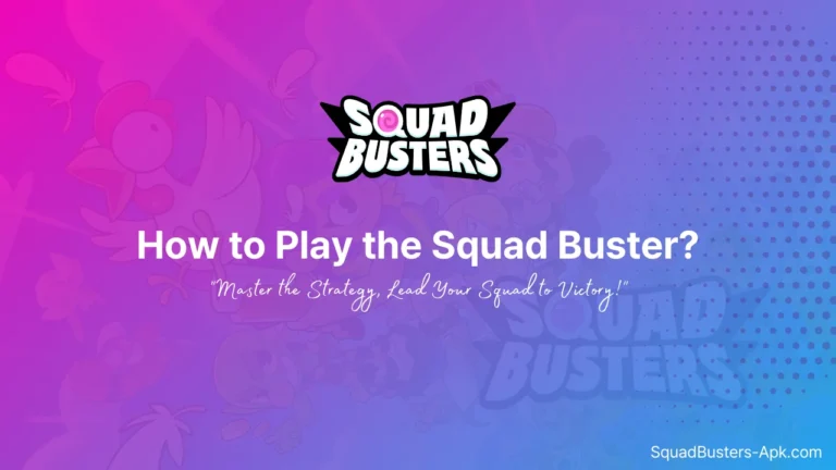 How to Play the Squad Buster