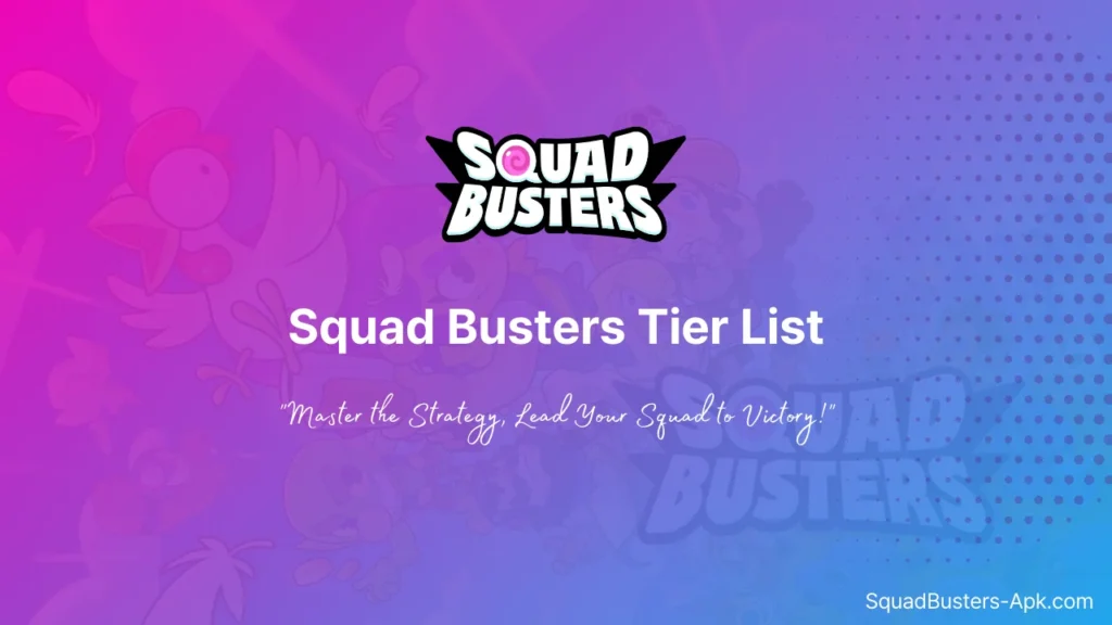 Squad Busters Tier List